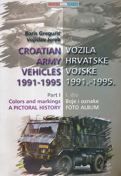 Vozila hrvatske vojske 1991.-1995. I. dio: Boje i oznake FOTO ALBUM