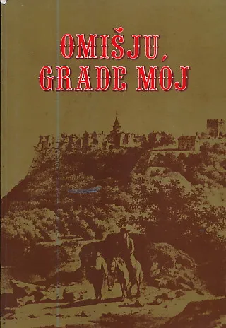 Omišju, grade moj