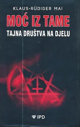 Moć iz tame: tajna društva na djelu