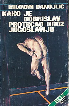 Kako je Dobrislav protrčao kroz Jugoslaviju