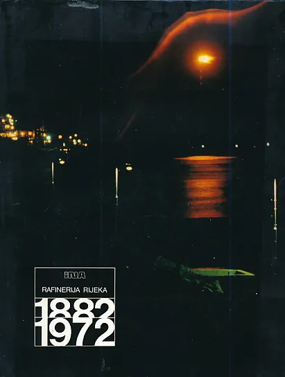 INA rafinerija Rijeka 1882-1972