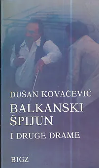 Balkanski špijun i druge drame