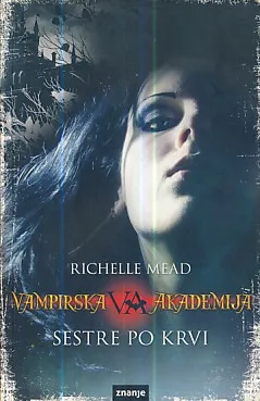 Vampirska akademija: Sestre po krvi