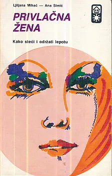 Privlačna žena: Kako steći i održati lepotu