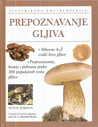 Prepoznavanje gljiva (ilustrirana enciklopedija)