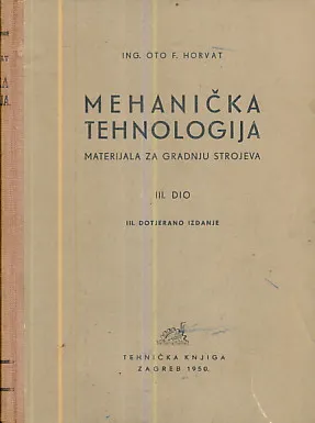 Mehanička tehnologija materijala za gradnju strojeva, III. dio