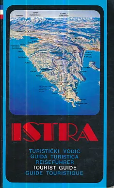 Istra: turistički vodič, guida turistica, reiseführer, tourist guide, guide touristique