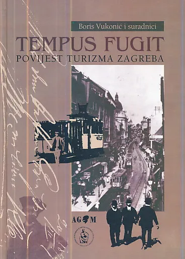 Tempus fugit - Povijest turizma Zagreba