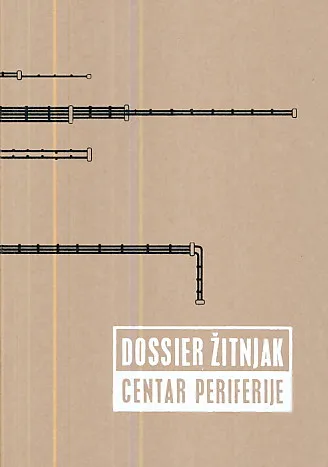Dossier Žitnjak - Centar periferije 2004.-2014.