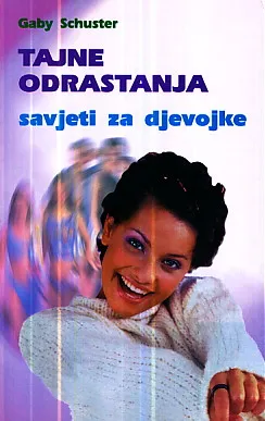 Tajne odrastanja: savjeti za djevojke