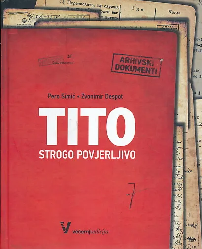 Tito - strogo povjerljivo (arhivski dokumenti)