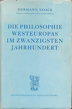 Die Philosophie Westeuropas im Zwanzigsten Jahrhundert