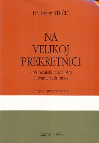 Na velikoj prekretnici: Prvi hrvatski tabor Istre i Kvarnerskih otoka