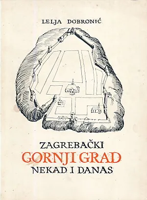Zagrebački Gornji grad nekad i danas