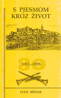 S pjesmom kroz života 1915.-1995.