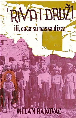 Riva i druži ili, caco su nassa dizza