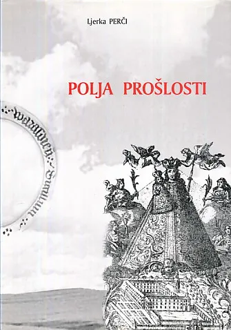Polja prošlosti: Rezultati istraživanja 1986.-1998.