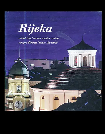 Rijeka : nikad ista