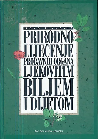 Prirodno liječenje probavnih organa ljekovitim biljem i dijetom
