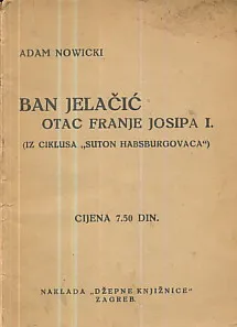 Ban Jelačić, otac Franje Josipa I. (iz ciklusa "Suton Habsburgovaca")