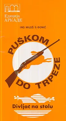 Puškom do trpeze: Divljač na stolu