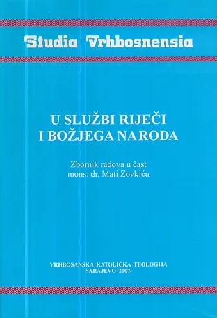 U službi riječi i božjega naroda: Zbornik radova u čast mons. dr. Mati Zovkiću