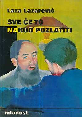 Sve će to narod pozlatiti