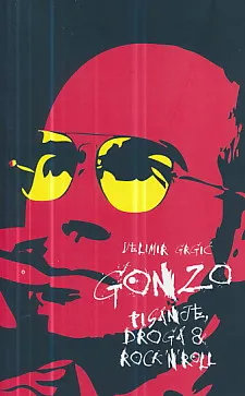 Gonzo - Pisanje, droga & rock n roll