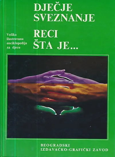Dječje sveznanje - reci šta je...