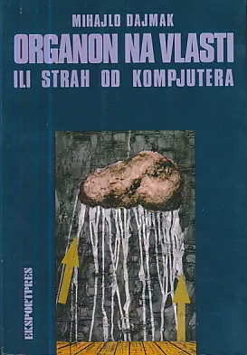 Organon na vlasti ili strah od kompjutera