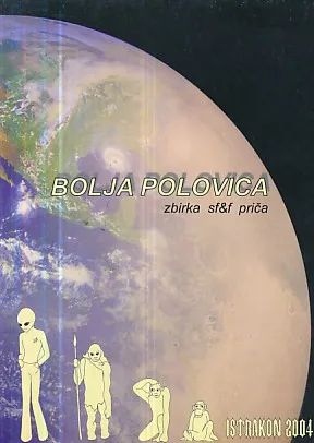 Bolja polovica: zbirka SF & F priča