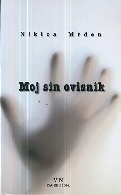 Moj sin ovisnik