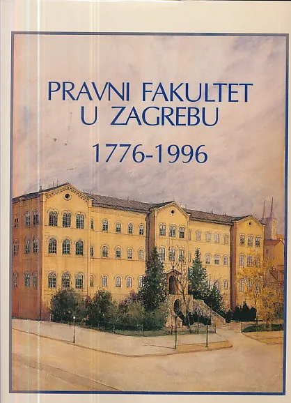 Pravni fakultet u Zagrebu 1776-1996