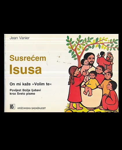 Susrećem Isusa, On mi kaže "Volim te"
