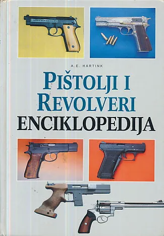 Pištolji i revolveri - Enciklopedija