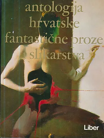 Antologija hrvatske fantastične proze i slikarstva