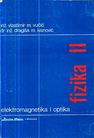 Fizika II - Elektromagnetika i optika
