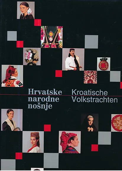Hrvatske narodne nošnje - Kroatische Volkstrachten
