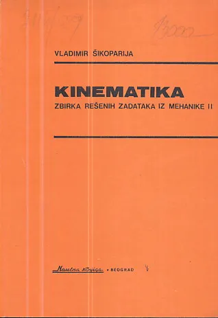 Kinematika: zbirka rešenih zadataka iz mehanike II