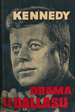 Kennedy - Drama u Dallasu
