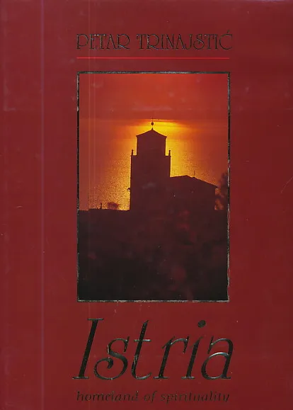 Istria: homeland of spirituality