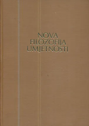 Nova filozofija umjetnosti - antologija tekstova