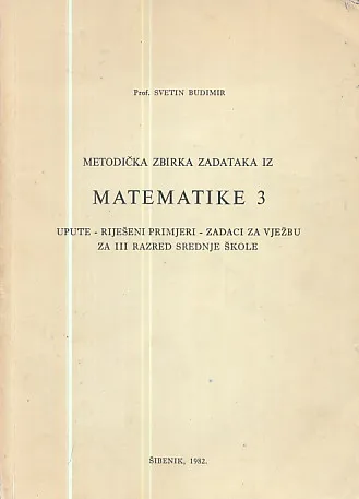 Metodička zbirka zadataka iz matematike 3