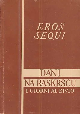 Dani na raskršću - I Giorni al bivio