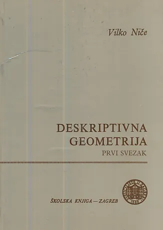 Deskriptivna geometrija (prvi svezak)