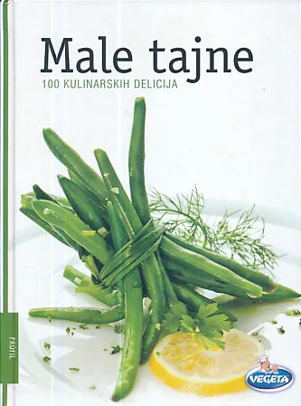 Male tajne: 100 kulinarskih delicija