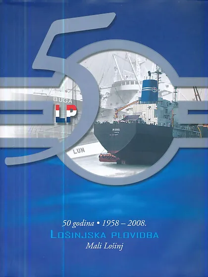 Lošinjska plovidba Mali Lošinj 1958 - 2008.