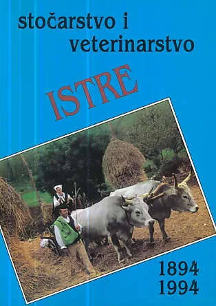 Stočarstvo i veterinarstvo Istre 1894.-1994.