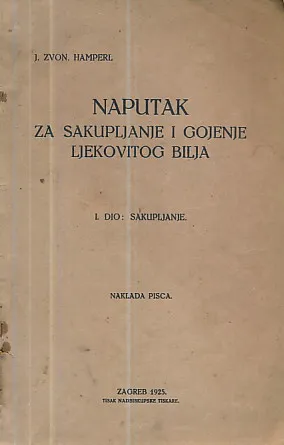 Naputak za sakupljanje i gojenje ljekovitog bilja, I. dio: Sakupljanje