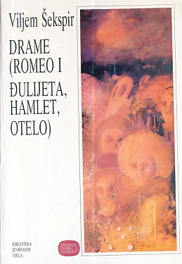 Drame (Romeo i Đulijeta, Hamlet, Otelo)